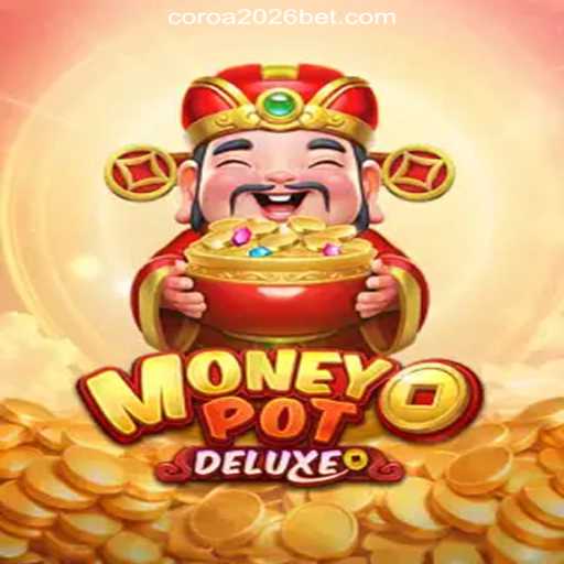 Exploring MoneyPotDELUXE: The Leading Slot Game on COROA2026 Platform
