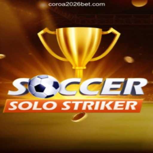 Exploring SoccerSoloStriker: The Thrilling Blend of Sports and Slots Gaming Experience on COROA2026